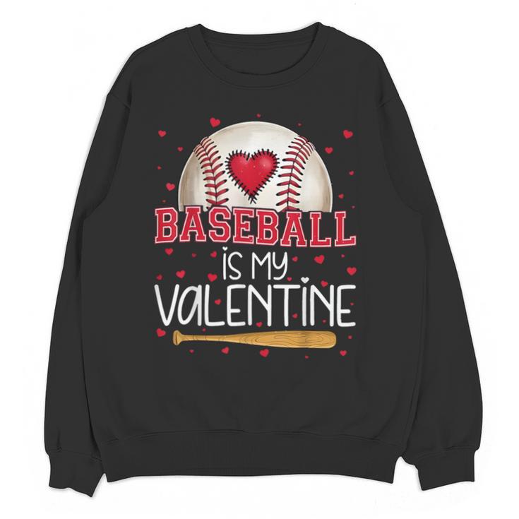 Baseball Is My Valentine Valentines Day Men Boys Kids Teen Unisex Sweatshirt