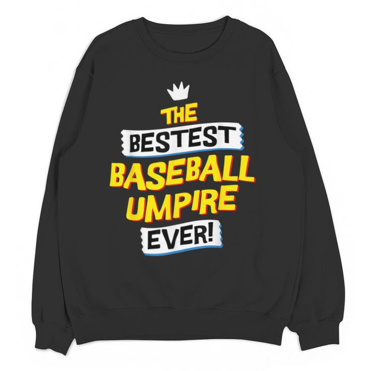 Best Baseball Umpire Job Occupation Unisex Sweatshirt