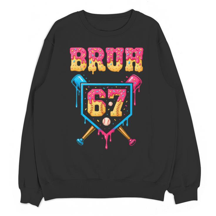 Bruh Baseball Ice Cream Drip Number 67 Player 67th Birthday Unisex Sweatshirt