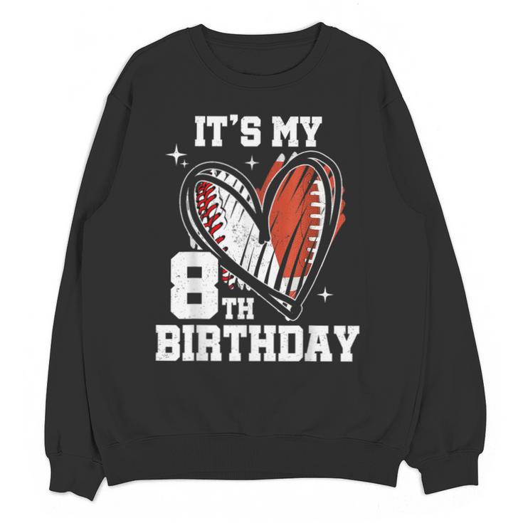 It's My 8th Birthday Baseball Football Heart 8 Year Old Unisex Sweatshirt