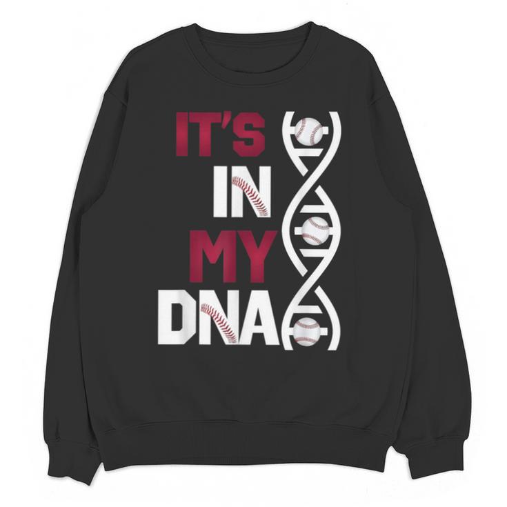 ITS In My DNA Baseball Sport Player Saying Unisex Sweatshirt