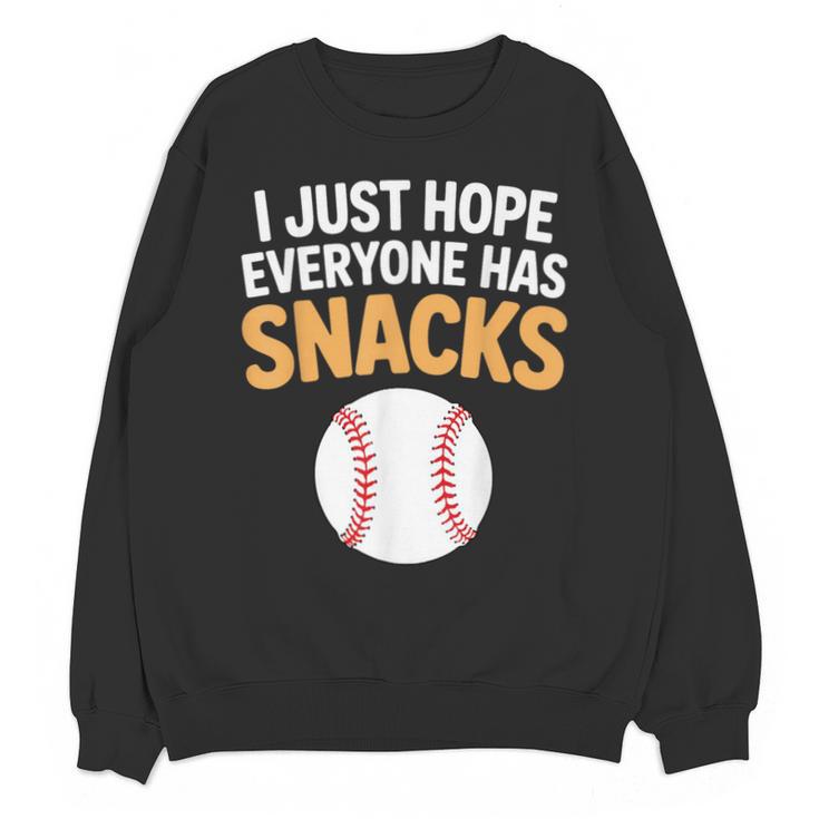 I Just Hope Everyone Has Snacks Baseball Game Day Fan Unisex Sweatshirt
