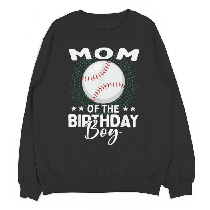 Mom Of The Birthday Boy Baseball Player Birthday Unisex Sweatshirt