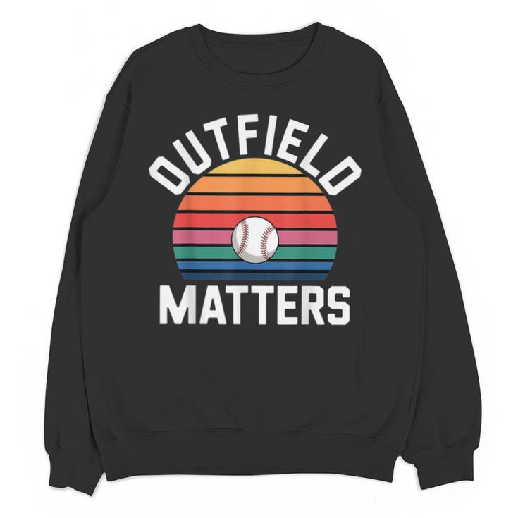 Outfield Matters Baseball Outfielder Athlete Sports Unisex Sweatshirt