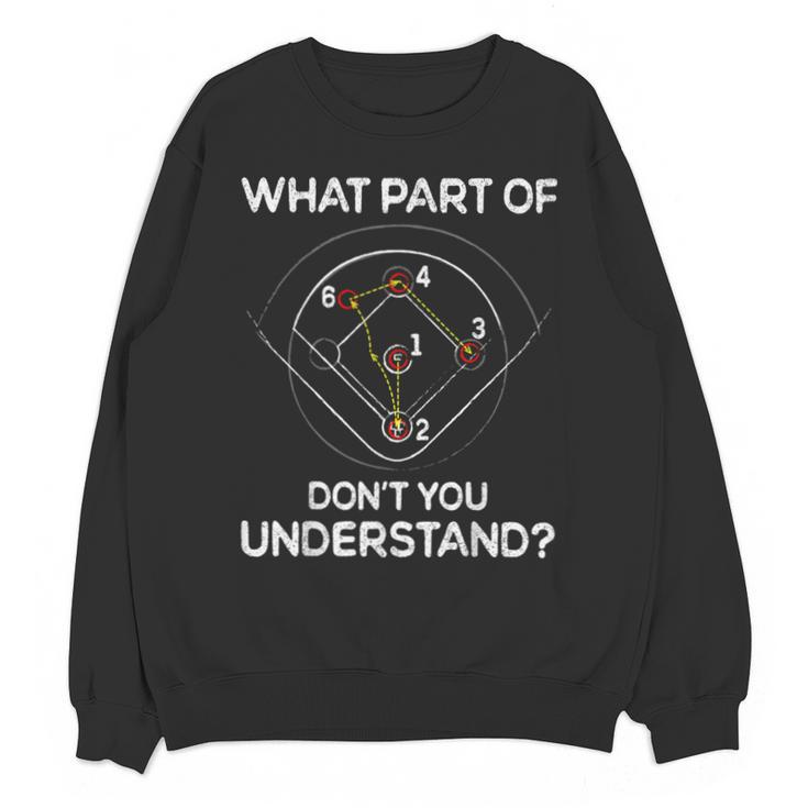 What Part Of Dont You Understand 6432 Baseball Unisex Sweatshirt