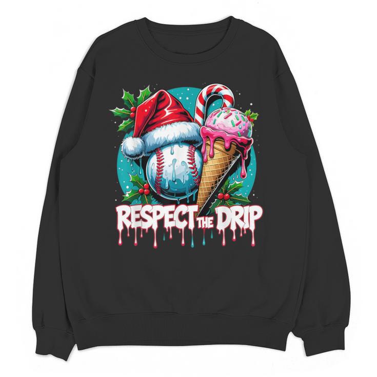 Respect The Drip Baseball Christmas Holiday Unisex Sweatshirt
