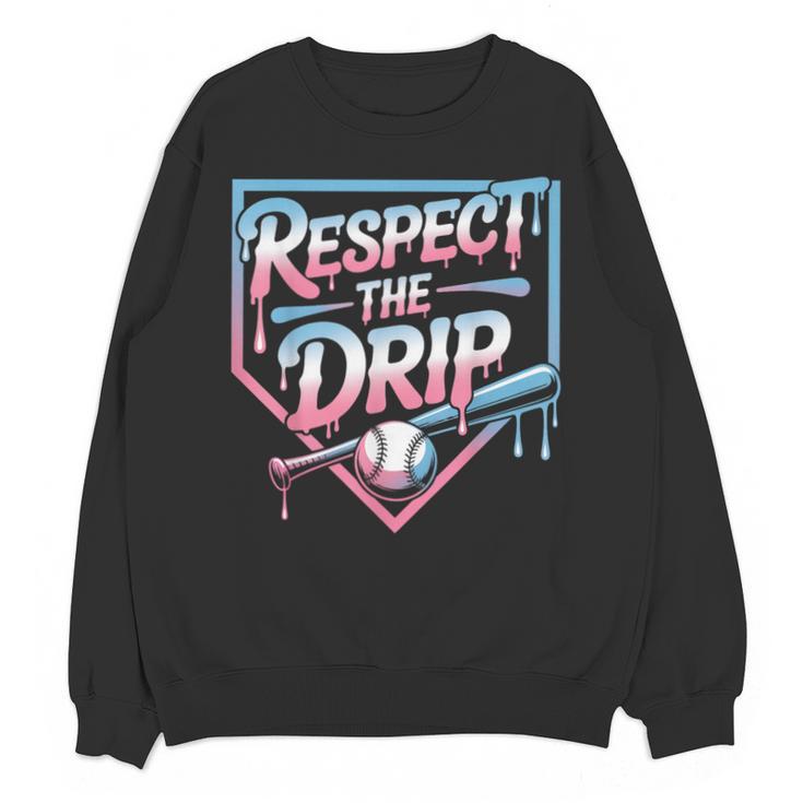 Respect The Drip Baseball Player Unisex Sweatshirt