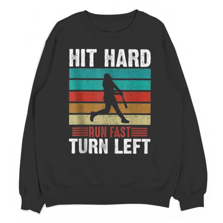 Retro Hit Hard Run Fast Turn Left Baseball Lover Unisex Sweatshirt