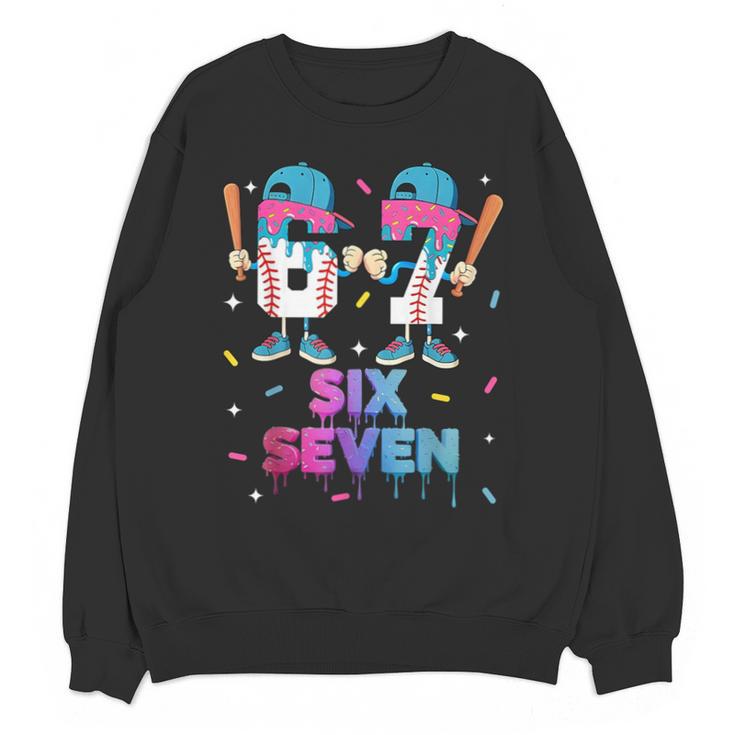 Six Seven Baseball Ice Cream Drip 6 7 Meme Gen Alpha Slang Unisex Sweatshirt