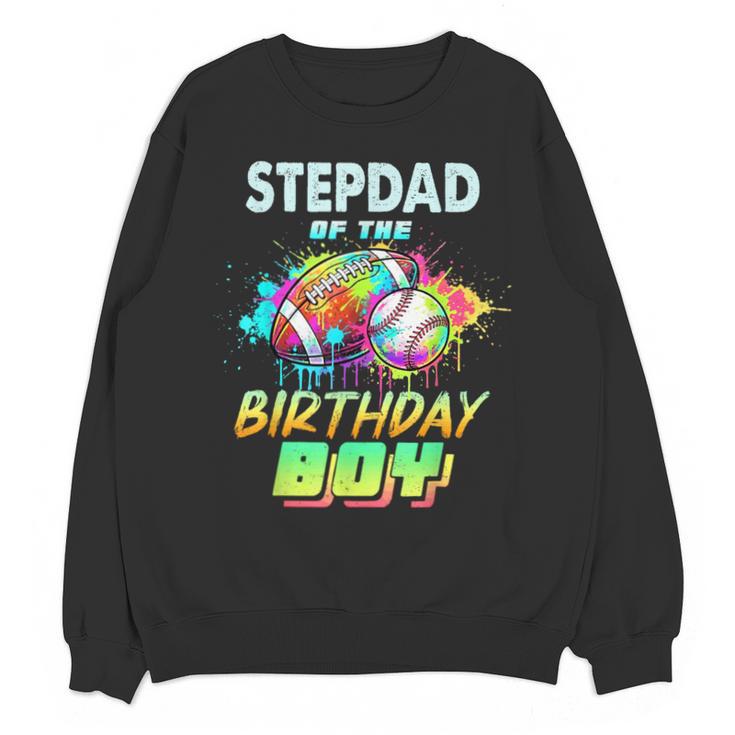 Stepdad Of The Birthday Boy Baseball Football Colorful Unisex Sweatshirt