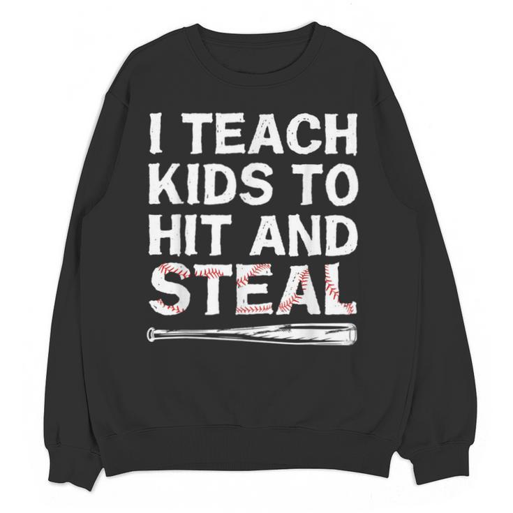 I Teach Kids To Hit And Steal Baseball Coach Sport Lover Men Unisex Sweatshirt