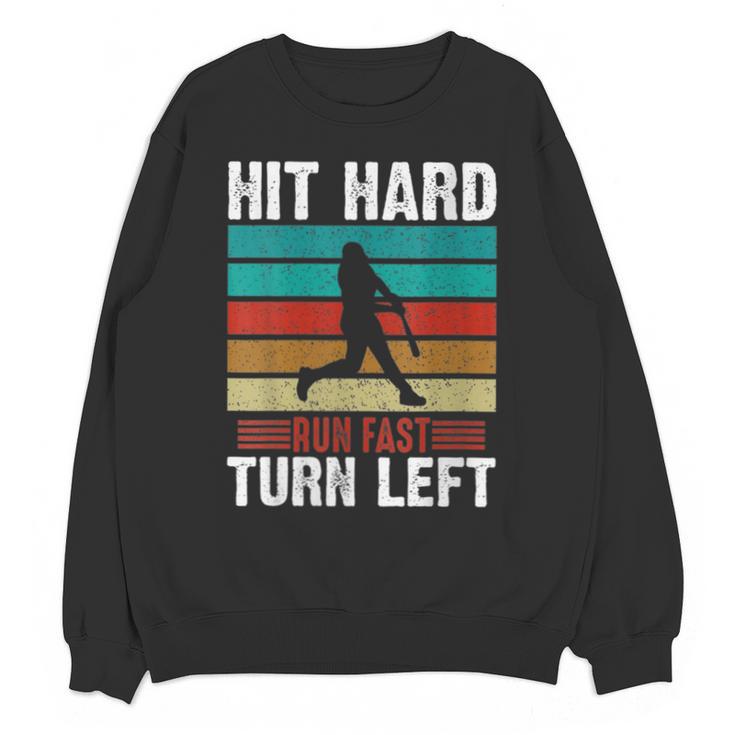 Women's Retro Hit Hard Run Fast Turn Left Baseball Lover Unisex Sweatshirt