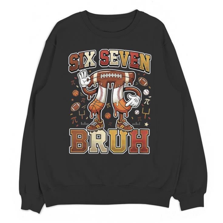 Women's Six Seven 67 Happy Pi Day 314 Football Basketball Baseball Unisex Sweatshirt