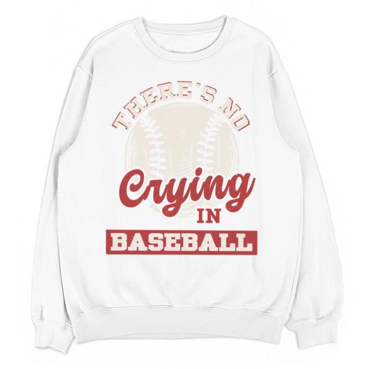 Baseball Game Day There Is No Crying In Baseball Unisex Sweatshirt