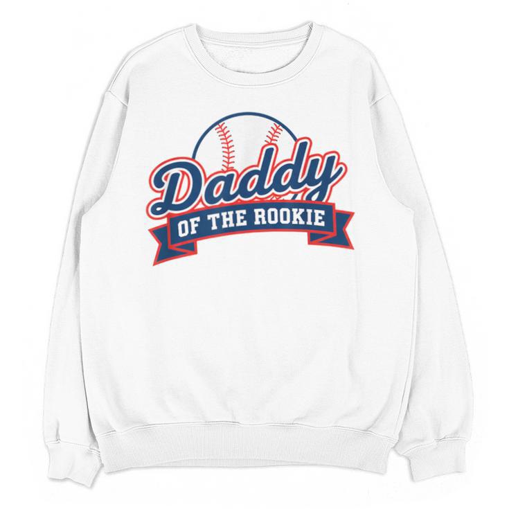 Dad Daddy Of The Rookie Baseball Unisex Sweatshirt