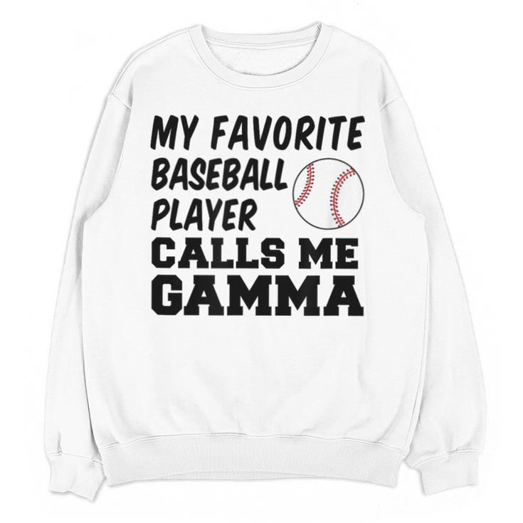 My Favorite Baseball Player Calls Me Gamma Unisex Sweatshirt