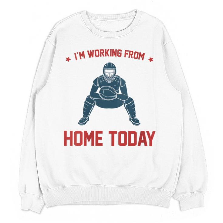 I'm Working From Home Today Baseball Lover Men Women Unisex Sweatshirt