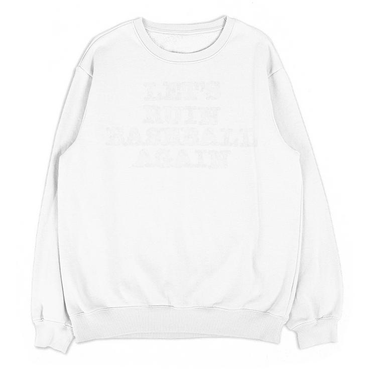 Let's Ruin Baseball Again Premium Tri-Blend Unisex Sweatshirt