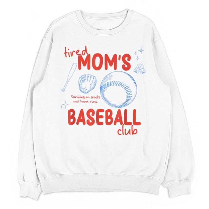 Tired Baseball Mom Club Baseball Mama Mother's Day Unisex Sweatshirt Tired Baseball Mom Club Baseball Mama Mother's Day Unisex Sweatshirt