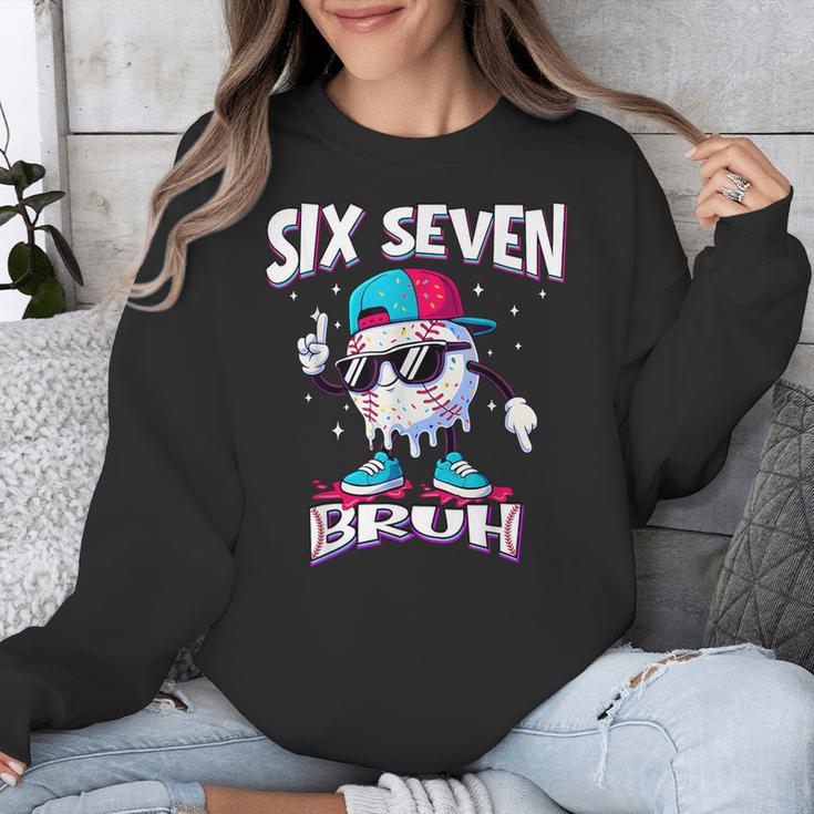 67 Meme Six Seven Bruh Baseball Ice Cream Drip Unisex Sweatshirt