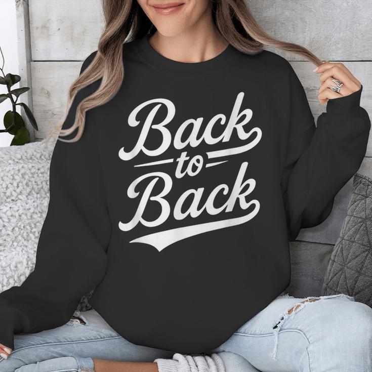 Back To Back For Boys Girls Men Women Baseball Unisex Sweatshirt