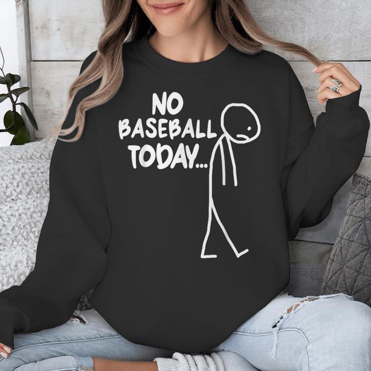 Baseball Lover Sad Stick No Baseball Today Unisex Sweatshirt Baseball Lover Sad Stick No Baseball Today Unisex Sweatshirt