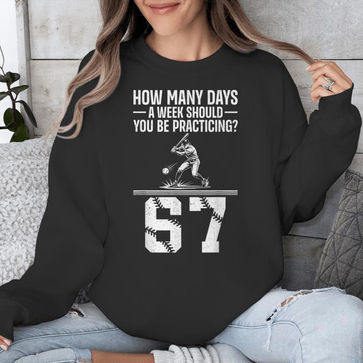 How Many Days A Week 6 7 67 Meme Baseball Humor Unisex Sweatshirt