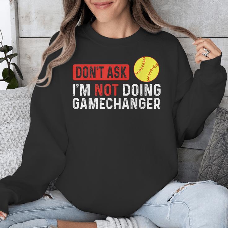 Don’t Ask I’m Not Doing Gamechanger Baseball Unisex Sweatshirt Don’t Ask I’m Not Doing Gamechanger Baseball Unisex Sweatshirt