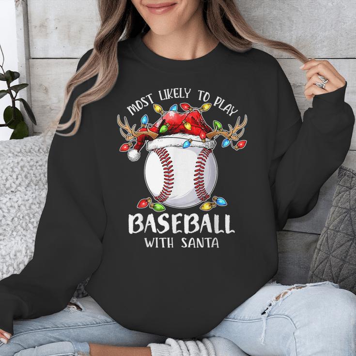 Most Likely To Play Baseball With Santa Christmas Xmas Unisex Sweatshirt Most Likely To Play Baseball With Santa Christmas Xmas Unisex Sweatshirt