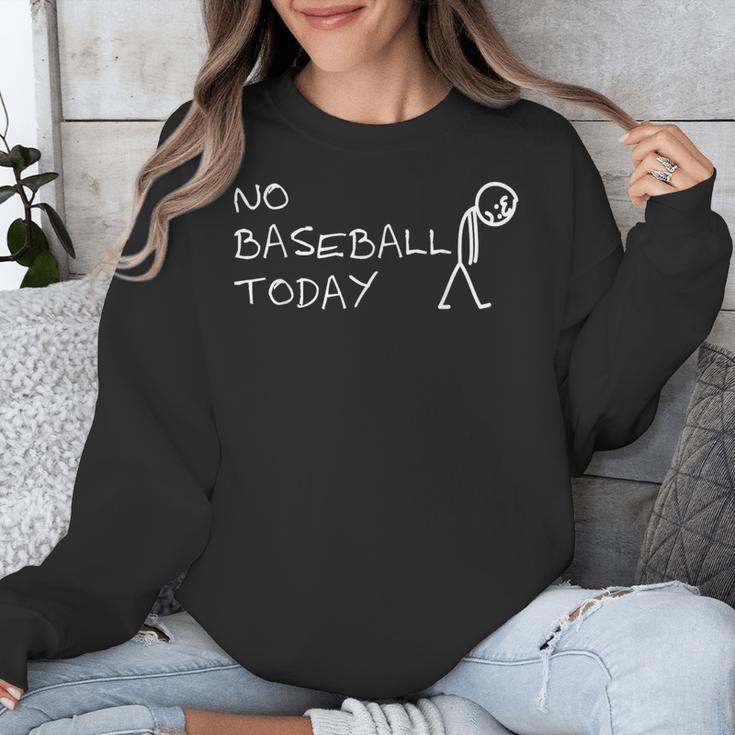 No Baseball Today Sad Stickman Sports Fan Unisex Sweatshirt No Baseball Today Sad Stickman Sports Fan Unisex Sweatshirt