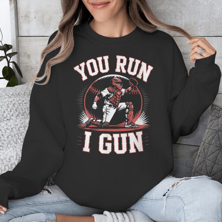 You Run I Gun Baseball Catcher Softball Player Unisex Sweatshirt You Run I Gun Baseball Catcher Softball Player Unisex Sweatshirt