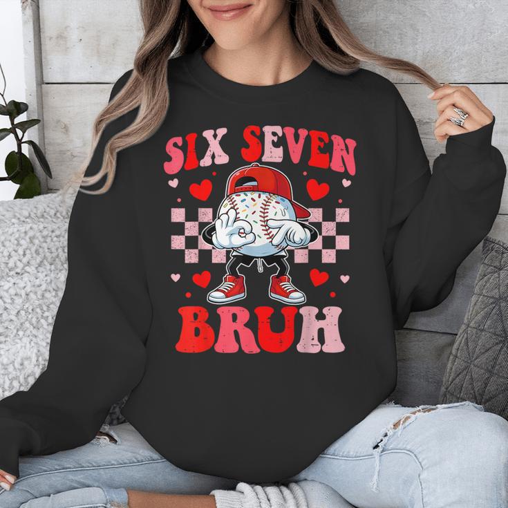 Six Seven 67 Bruh 6 7 Meme Baseball Ice Cream Drip Valentine Unisex Sweatshirt