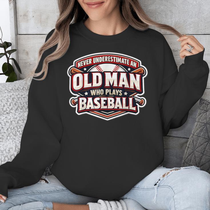 Never Underestimate An Old Man Who Plays Baseball Unisex Sweatshirt Never Underestimate An Old Man Who Plays Baseball Unisex Sweatshirt
