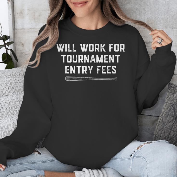 Will Work For Tournament Entry Fees – Travel Baseball Unisex Sweatshirt Will Work For Tournament Entry Fees – Travel Baseball Unisex Sweatshirt