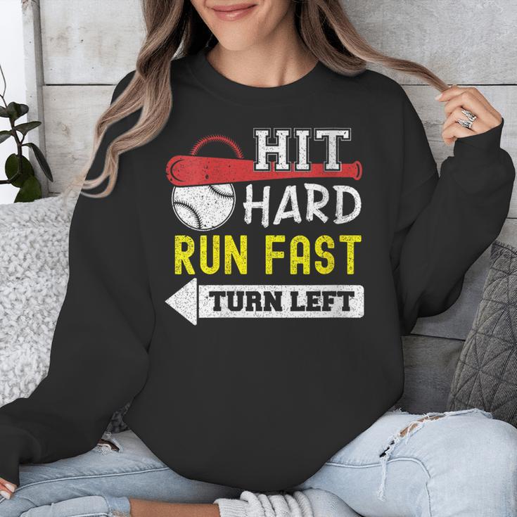 Women's Hit Hard Run Fast Turn Left Baseball Quote Fan Coach Unisex Sweatshirt
