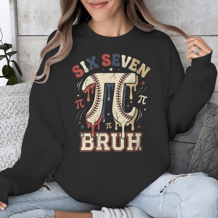 Women's Six Seven 67 Bruh 6 7 Happy Pi Day Baseball Be Irrational Unisex Sweatshirt Women's Six Seven 67 Bruh 6 7 Happy Pi Day Baseball Be Irrational Unisex Sweatshirt