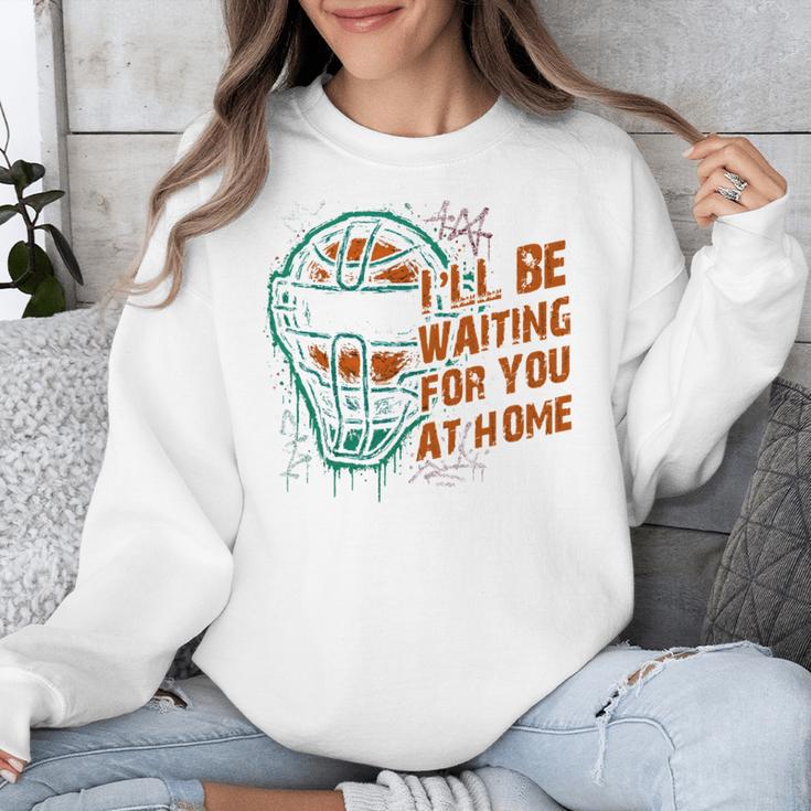 Baseball Catcher Waiting At Home Aggressive Player Quote Unisex Sweatshirt