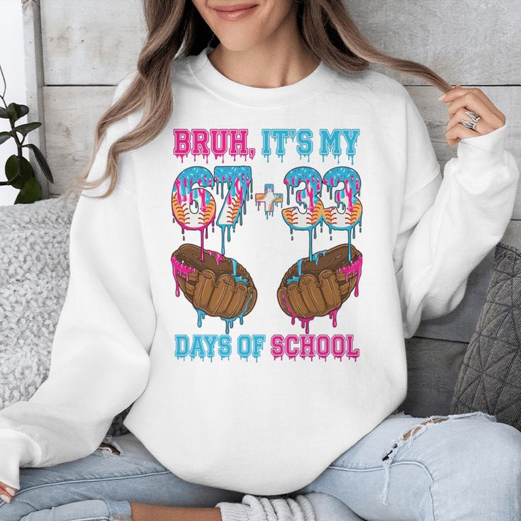 Bruh Its My 67 33 Day Of School Baseball Boys Kids 100th Day Unisex Sweatshirt