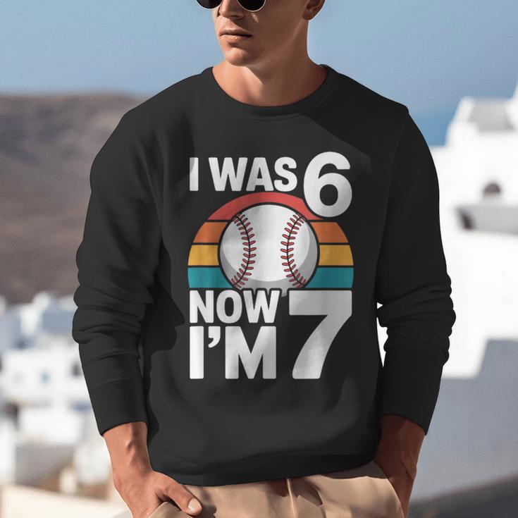 I Was 6 Now Im 7 Baseball Birthday Age 7 Unisex Sweatshirt I Was 6 Now Im 7 Baseball Birthday Age 7 Unisex Sweatshirt