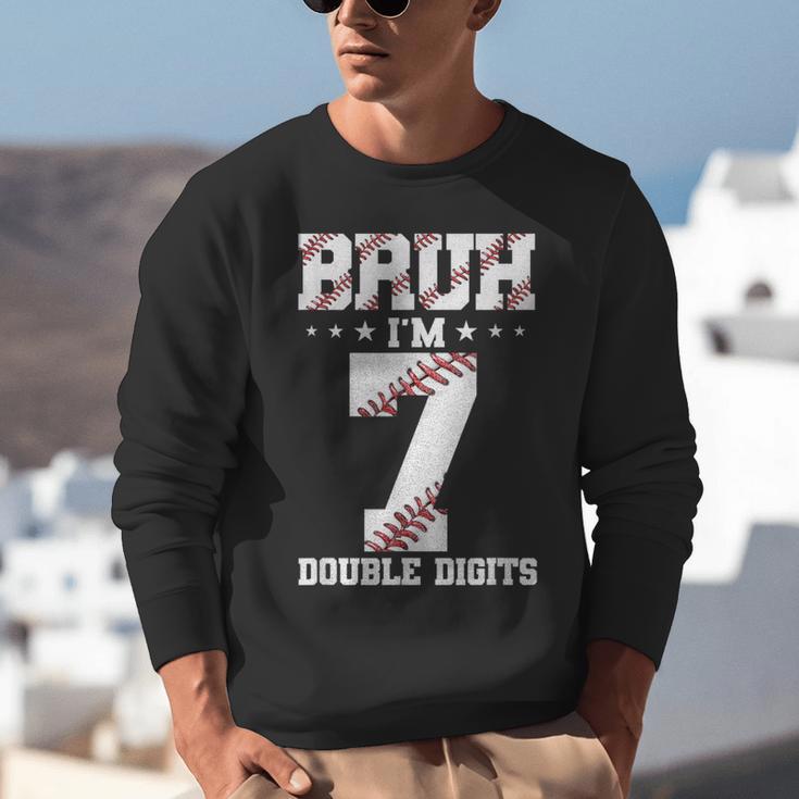 7th Birthday Baseball Bruh I'm 7 Double Digits 7 Years Old Unisex Sweatshirt 7th Birthday Baseball Bruh I'm 7 Double Digits 7 Years Old Unisex Sweatshirt
