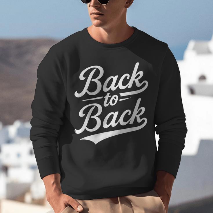 Back To Back For Boys Girls Men Women Baseball Unisex Sweatshirt