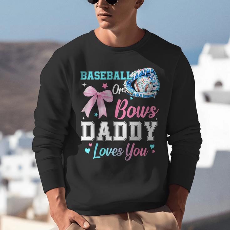 Baseball Or Bows Your Daddy Loves You Gender Reveal Matching Unisex Sweatshirt