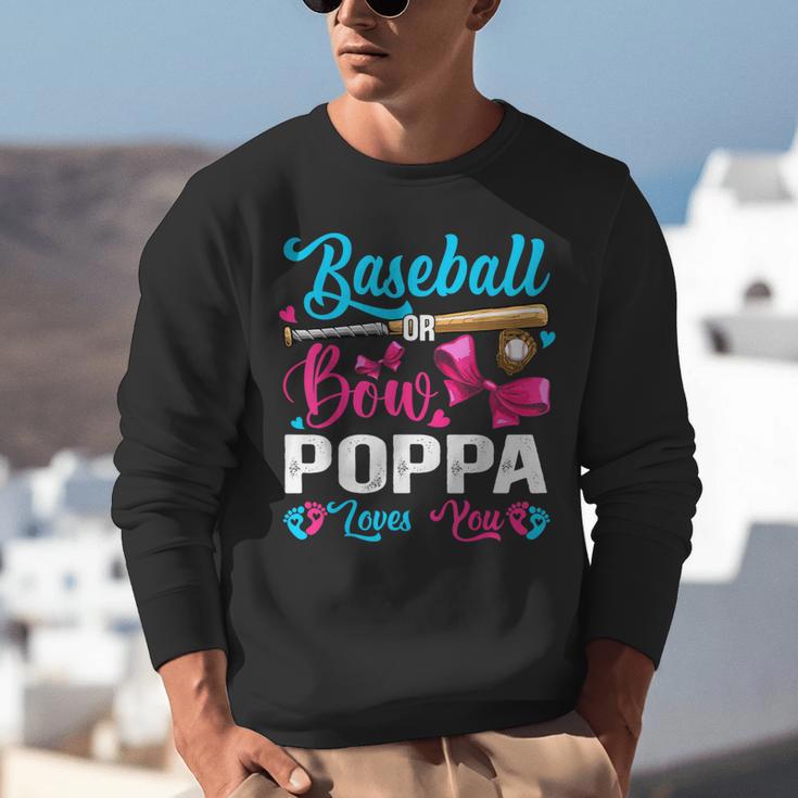 Baseball Or Bows Poppa Loves You Gender Reveal Unisex Sweatshirt
