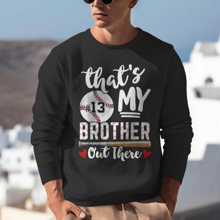 Baseball Jersey Number 13 That's My Brother Out There Unisex Sweatshirt Baseball Jersey Number 13 That's My Brother Out There Unisex Sweatshirt