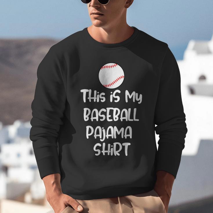 This Is My Baseball Pajama Shirt For Players Teens Boys Girl Unisex Sweatshirt This Is My Baseball Pajama Shirt For Players Teens Boys Girl Unisex Sweatshirt
