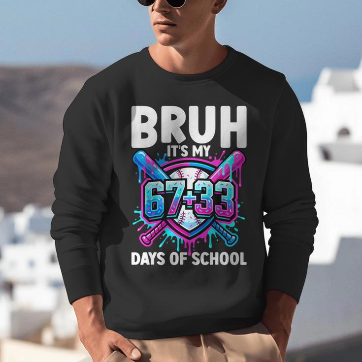 Bruh It's My 67 33 Days Of School Baseball 100 Days Smarter Unisex Sweatshirt Bruh It's My 67 33 Days Of School Baseball 100 Days Smarter Unisex Sweatshirt