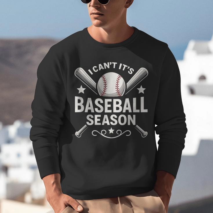 I Can't It's Baseball Season Unisex Sweatshirt I Can't It's Baseball Season Unisex Sweatshirt