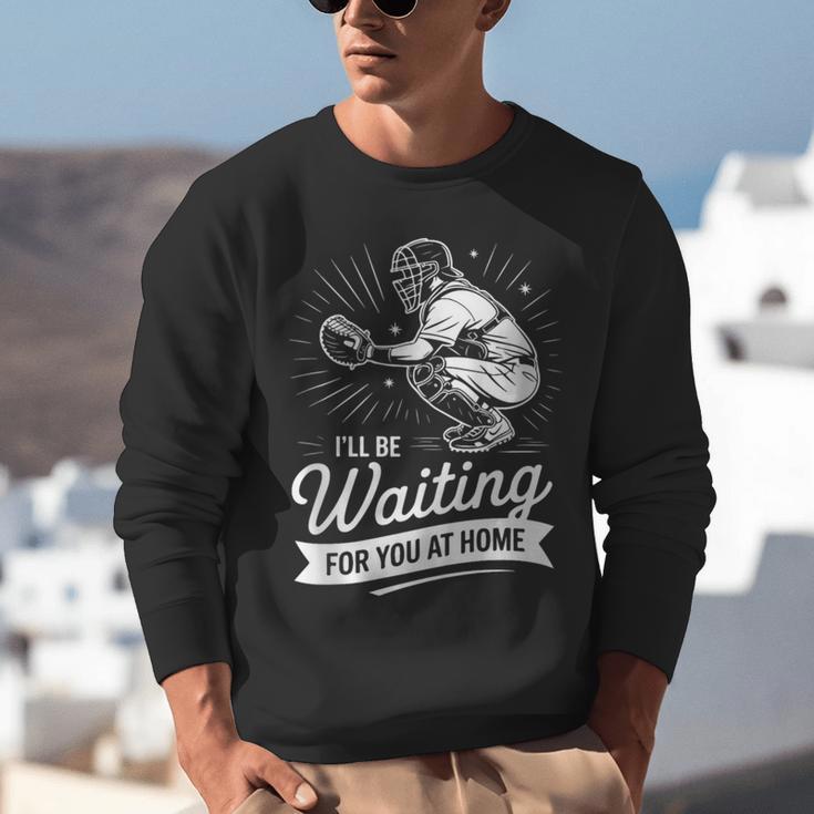 I'Ll Be Waiting For You At Home Baseball Unisex Sweatshirt I'Ll Be Waiting For You At Home Baseball Unisex Sweatshirt