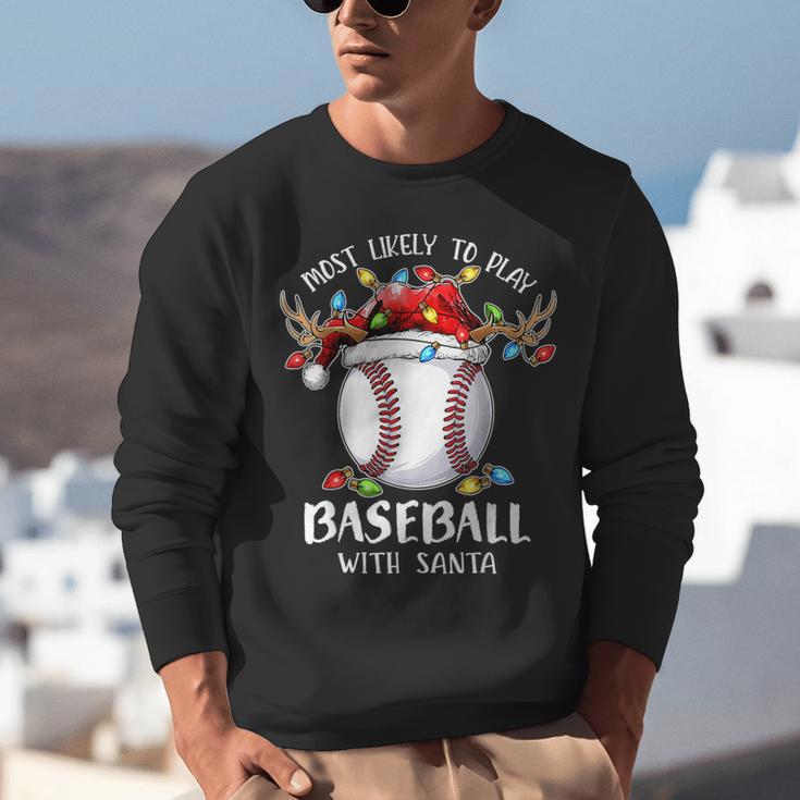 Most Likely To Play Baseball With Santa Christmas Xmas Unisex Sweatshirt Most Likely To Play Baseball With Santa Christmas Xmas Unisex Sweatshirt