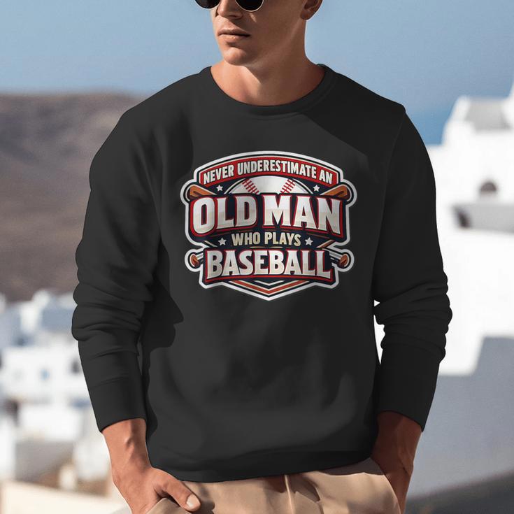 Never Underestimate An Old Man Who Plays Baseball Unisex Sweatshirt Never Underestimate An Old Man Who Plays Baseball Unisex Sweatshirt